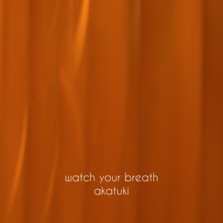 Watch Your Breath