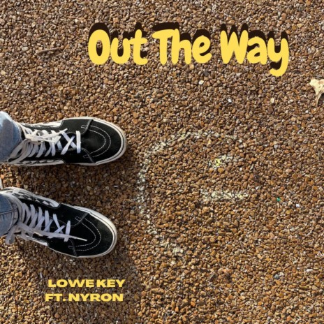 Out the Way ft. Nyron | Boomplay Music