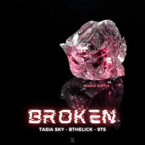 Broken (Radio Edit) ft. Tasia Sky & Bthelick | Boomplay Music