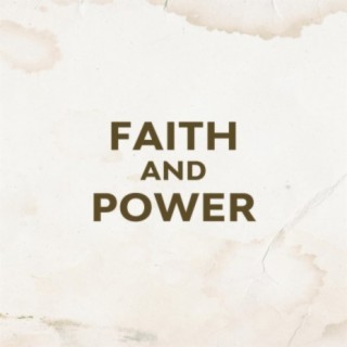 Faith And Power