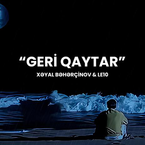 Geri Qaytar ft. Le10 | Boomplay Music