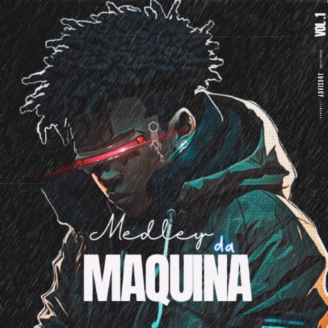 Medley da Maquina Vol .1 | Boomplay Music