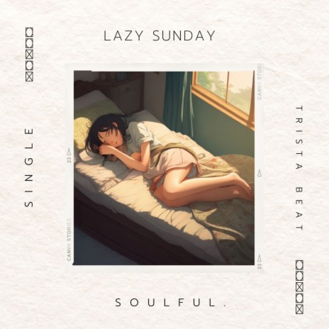 Lazy Sunday ft. Soulful. | Boomplay Music