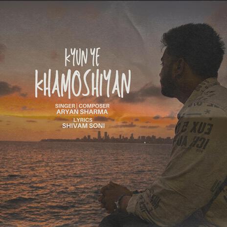 Kyun Ye Khamoshiyan | Boomplay Music