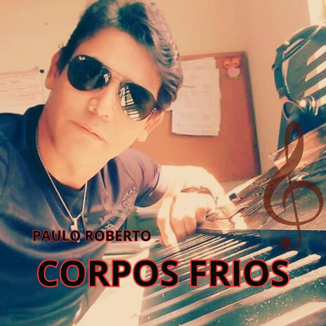 Corpos Frios | Boomplay Music