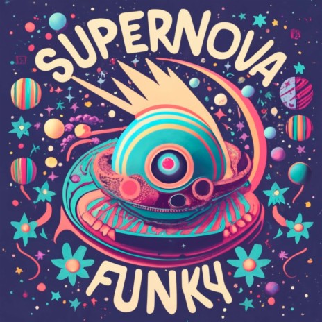 Supernova Funky | Boomplay Music