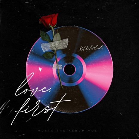 XWILL - Love, First MP3 Download & Lyrics | Boomplay