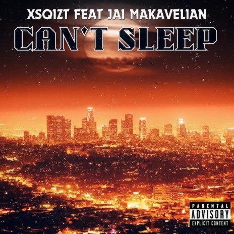 Can't Sleep ft. Jai Makavelian | Boomplay Music