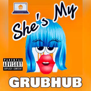 She's My Grubhub