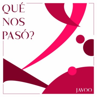 qué nos pasó? lyrics | Boomplay Music