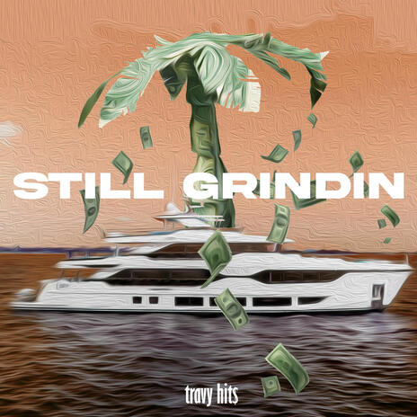 Still Grindin | Boomplay Music