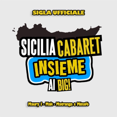 Sicilia Cabaret (Sigla Ufficiale) ft. MAK & Matranga e Minafò | Boomplay Music