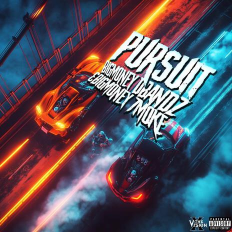 PURSUIT ft. Bigmoney7moke