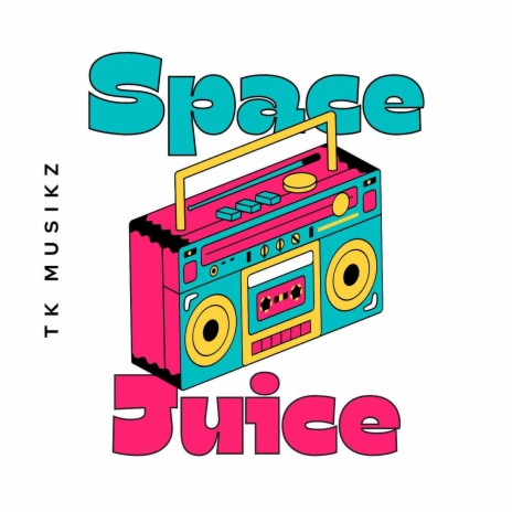 Space Juice | Boomplay Music