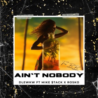 Ain't Nobody