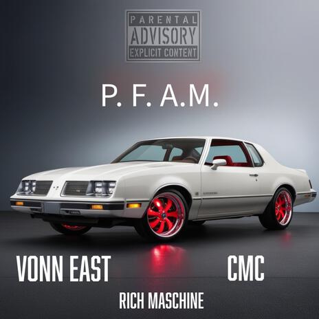 PFAM ft. Vonn East & CMC