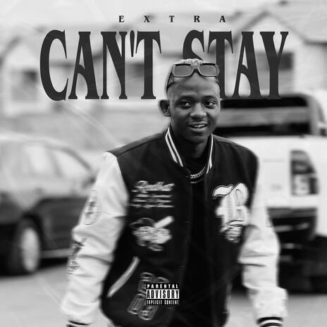 Can't Stay | Boomplay Music