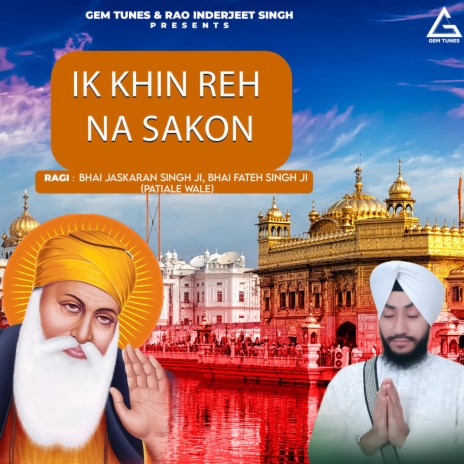 Ik Khin Reh Na Sakon ft. Bhai Fateh Singh ji Patiale Wale | Boomplay Music