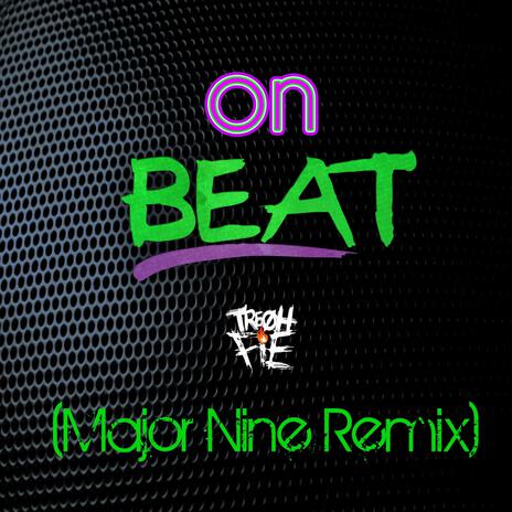 On Beat (Major Nine Remix) | Boomplay Music