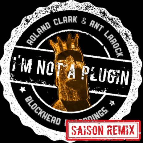 I'm Not A Plugin (Saison Radio Edit) ft. Ant LaRock