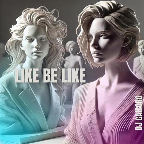 like be like | Boomplay Music