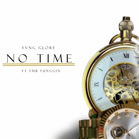 No Time ft. Tmb Yuggin | Boomplay Music