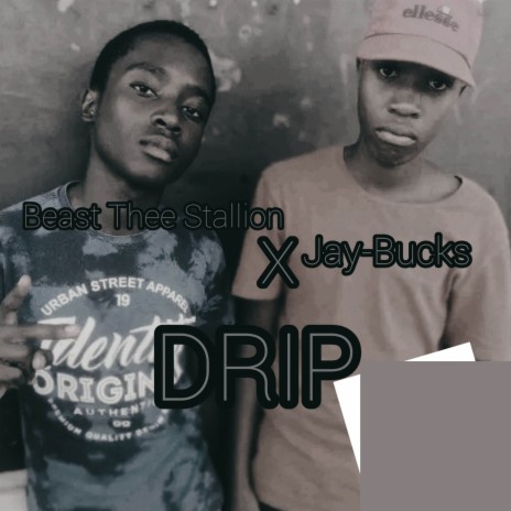 Drip ft. Jay-Bucks
