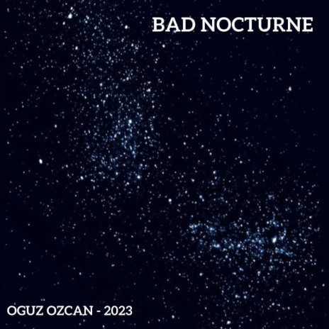 Bad Nocturne | Boomplay Music