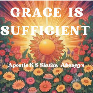 Grace Is Sufficient lyrics | Boomplay Music