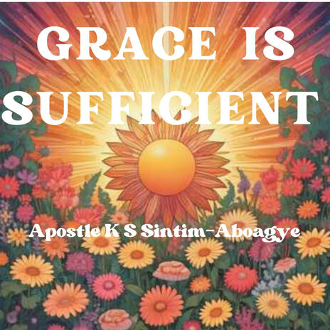 Grace Is Sufficient | Boomplay Music