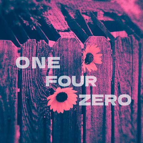 One Four Zero | Boomplay Music