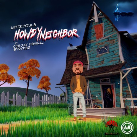 Howdy Neighbor ft. CeeJay DeWaal & Stryker | Boomplay Music