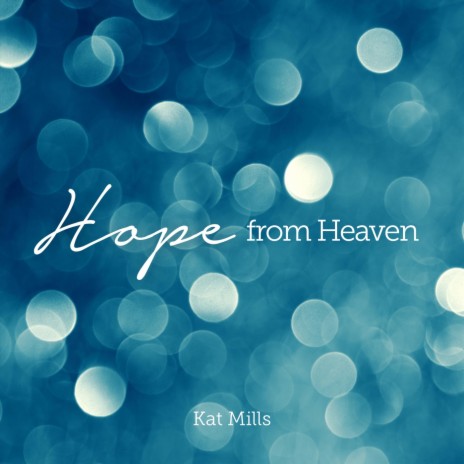 Hope from Heaven | Boomplay Music