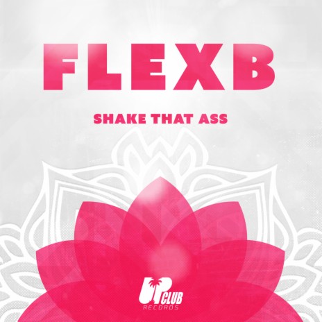 Shake That Ass (Extended Mix) | Boomplay Music
