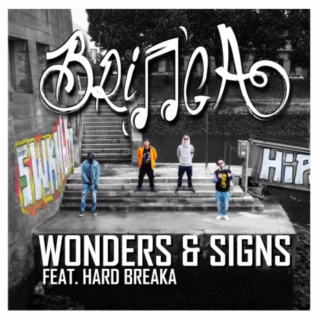Wonders & Signs ft. Hard Breaka | Boomplay Music