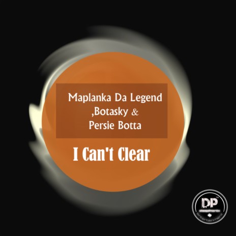 I Can't Clear ft. Botasky & Persie Botta
