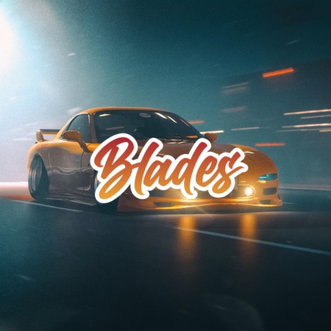 Blades | Boomplay Music