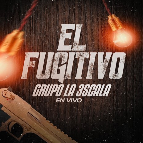 El Fugitivo | Boomplay Music
