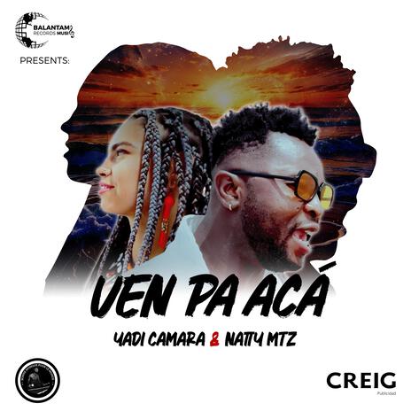 Ven pa' acá ft. Natty Mtz | Boomplay Music