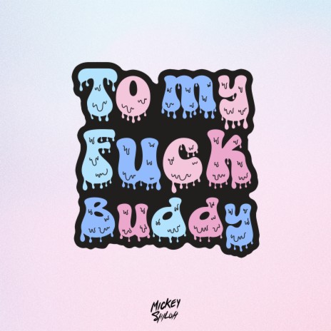 To My Fuck Buddy | Boomplay Music