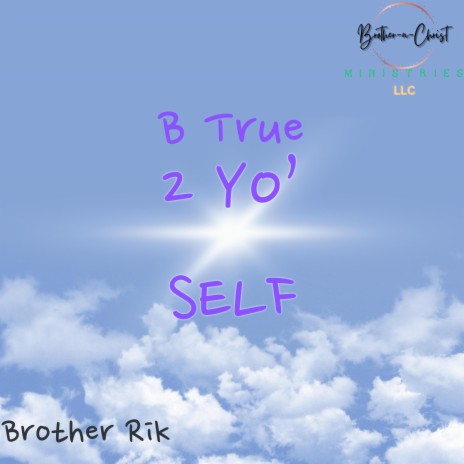 B True 2 Yo' Self | Boomplay Music