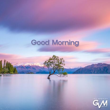 Good Morning | Boomplay Music