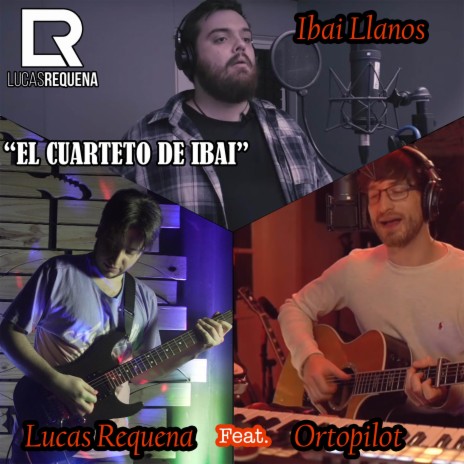 El Cuarteto De Ibai ft. Ibai Llanos & Ortopilot | Boomplay Music