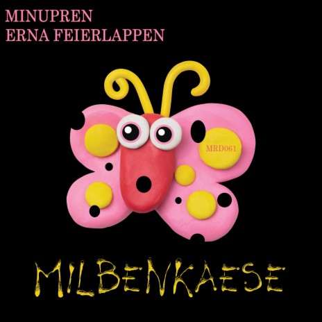 Milbenkaese ft. Erna Feierlappen | Boomplay Music