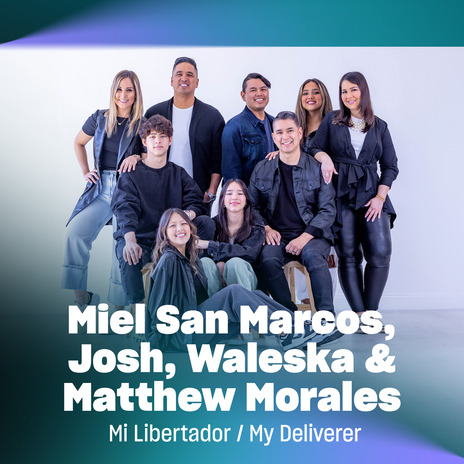 Mi Libertador / My Deliverer [Versión en Español e Inglés] ft. Josh Morales, Waleska Morales, Matthew Morales & Luis Morales Jr