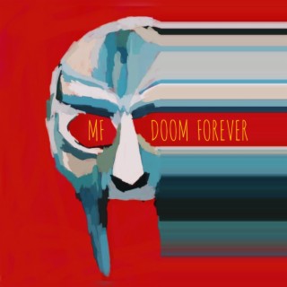 MF DOOM FOREVER ft. Mr. Versatile lyrics | Boomplay Music