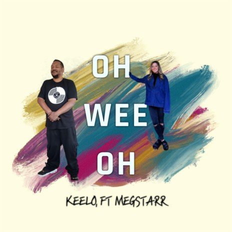 OH WEE OH ft. MEG STARR