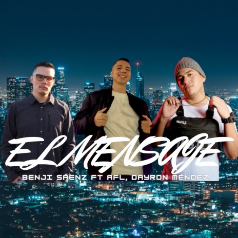 El Mensaje ft. AFL & Dayron Méndez | Boomplay Music