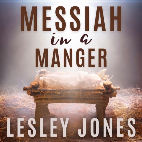 Messiah In A Manger | Boomplay Music
