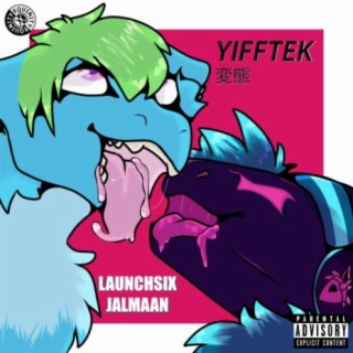 Yifftek ft. LaunchSix lyrics | Boomplay Music